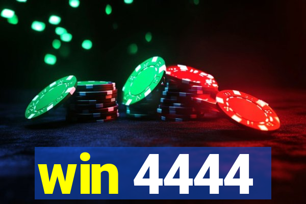 win 4444